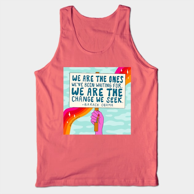 We Are the Ones Tank Top by Doodle by Meg